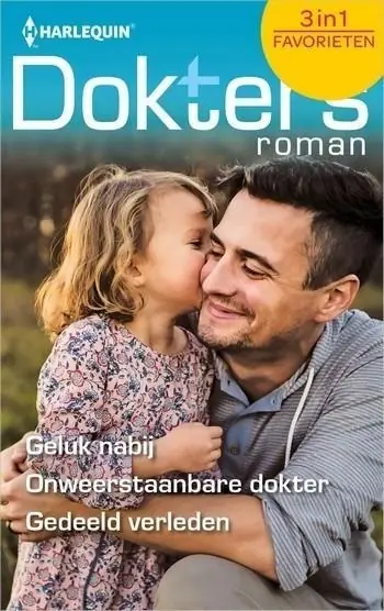 Must-Have Geluk nabij / Onweerstaanbare dokter / Gedeeld verleden