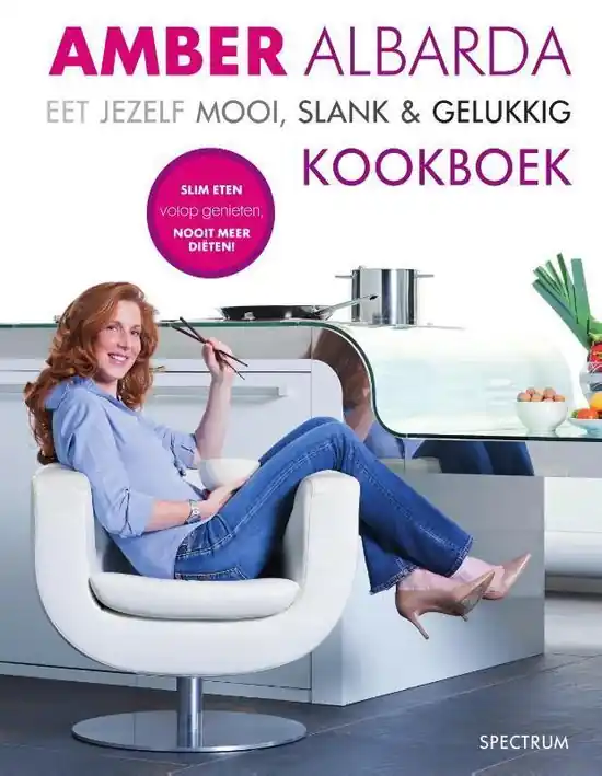 Eet jezelf mooi, slank & gelukkig Kookboek Must-Have