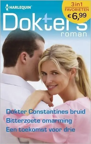 Dokter Constantines bruid / Bitterzoete omarming / Een toekomst voor drie Laatste Kans