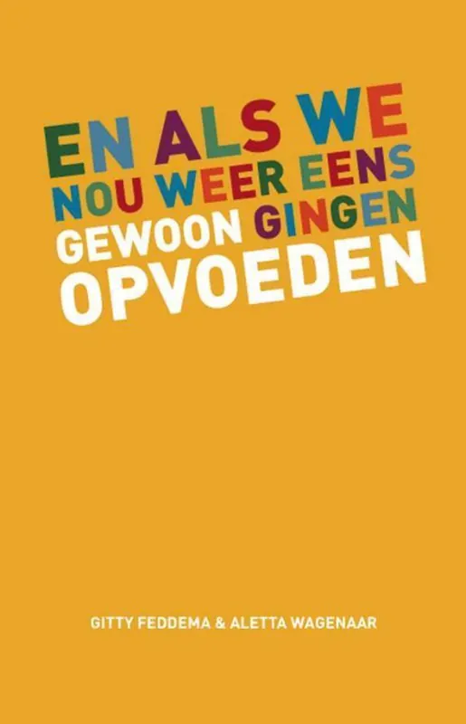 En Als We Nou Weer Eens Gewoon Gingen Opvoeden Finale Uitverkoop