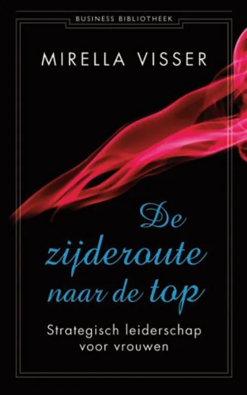 Business bibliotheek - De zijderoute naar de top Lage Prijs