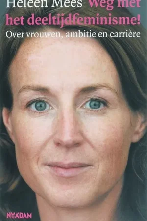 Weg Met Het Deeltijdfeminisme! Tijdelijk Beschikbaar