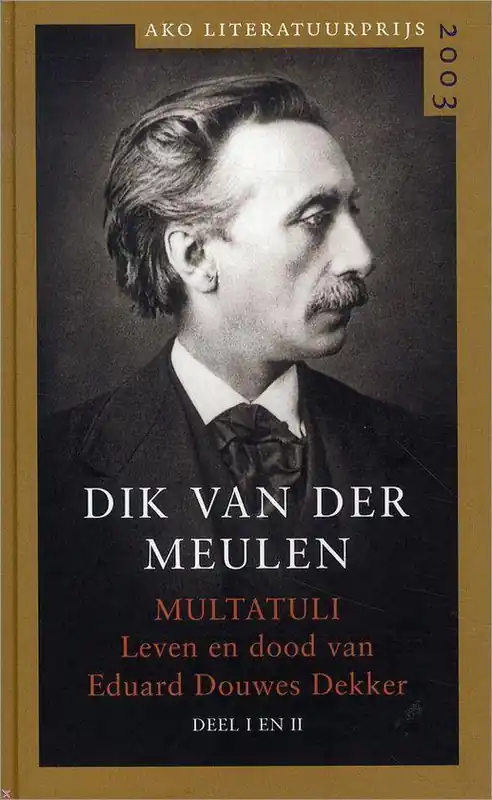 Koop Vandaag Multatuli - Leven en dood van Eduard Douwes Dekker