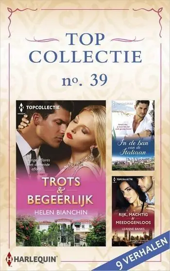 Topcollectie Pakket 39: Trots & Begeerlijk / In de ban van de Italiaan / Rijk, machtig & meedogenloos Betaalbaar