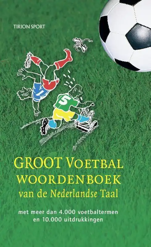 Bestel Nu Groot Voetbalwoordenboek Der Nederlandse Taal