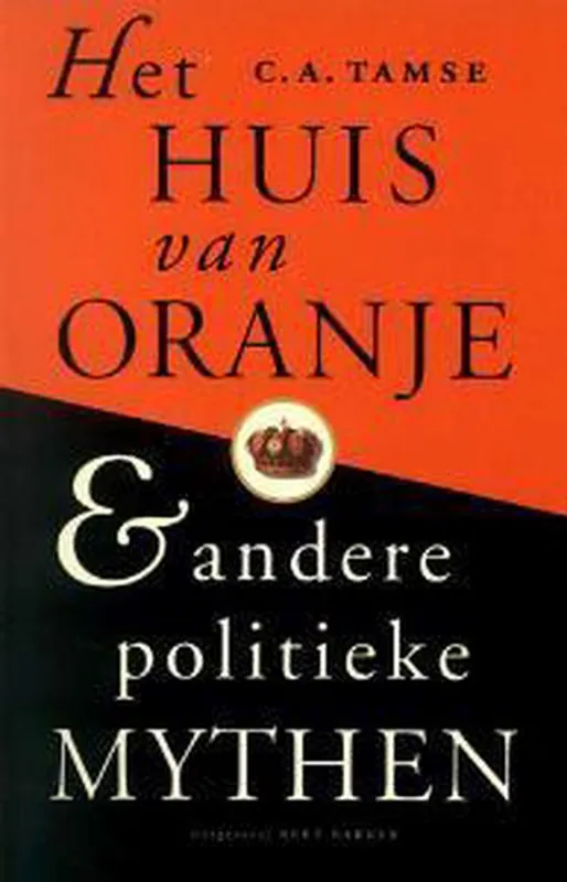Koop Vandaag Het huis van oranje en andere politieke mythes
