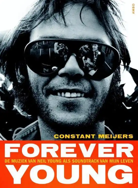 Populair Forever Young. De muziek van Neil Young als soundtrack van mijn leven