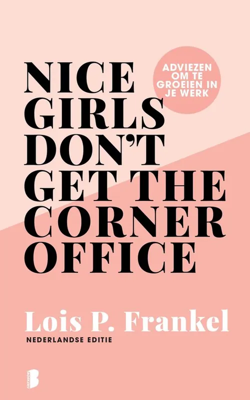 Nice girls don't get the corner office Bestseller