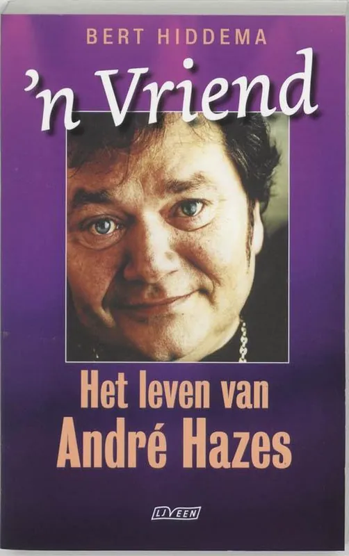 N Vriend Het Leven Van Andre Hazes Flitsaanbieding