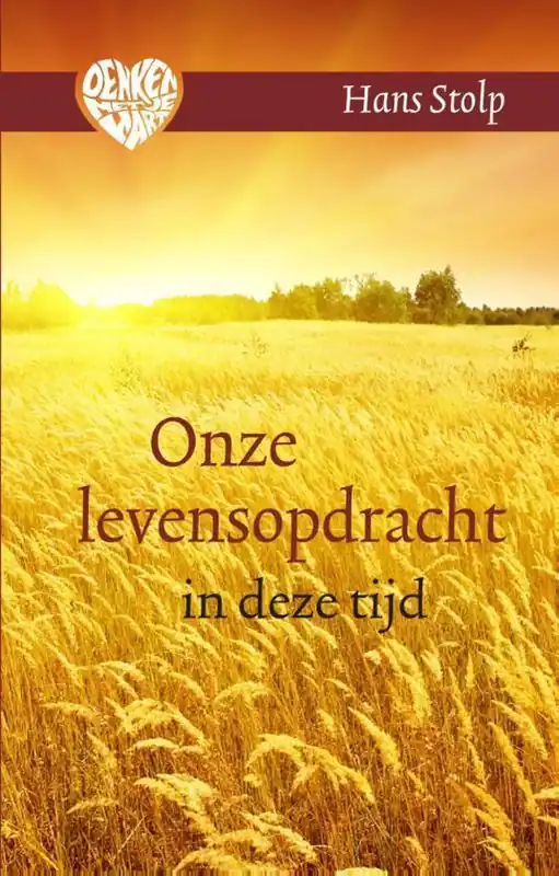 Denken met je hart 3 - Onze persoonlijke levensopdracht in deze tijd Direct Verzonden