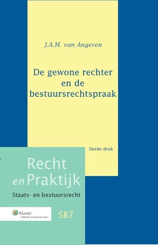 Recht en Praktijk-Staats- en Bestuursrecht SB6 - De gewone rechter en de bestuursrechtspraak Favoriet