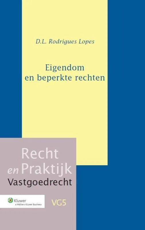 Recht en Praktijk - Vastgoedrecht - Eigendom en beperkte rechten Favoriet