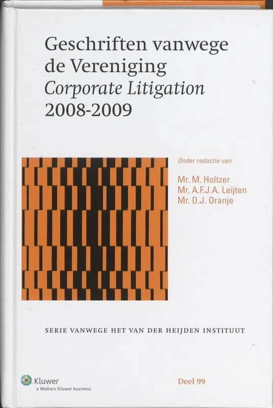 Korting Serie vanwege het Van der Heijden Instituut te Nijmegen 99 - Geschriften vanwege de Vereniging Corporate Litigation 2008-2009
