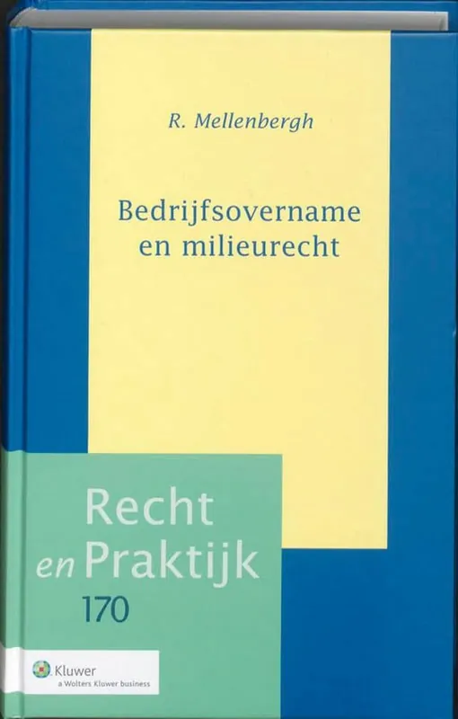 Tijdelijk Beschikbaar Recht en praktijk 170 - Bedrijfsovernames en milieurecht