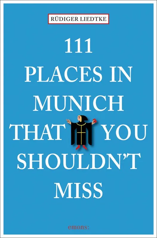 Actieprijs 111 Places in Munich that you schouldn't miss