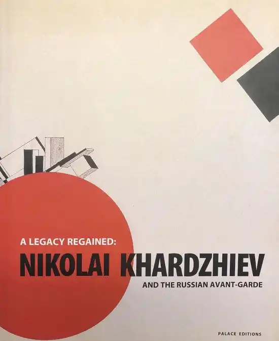 Legacy Ragained: Nikolai Khardzhiev & the Russian Avant-Garde Gratis Retour