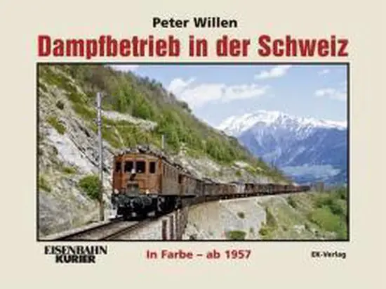 Ellokbetrieb In Der Schweiz In Farbe - Ab 1957 Nieuw