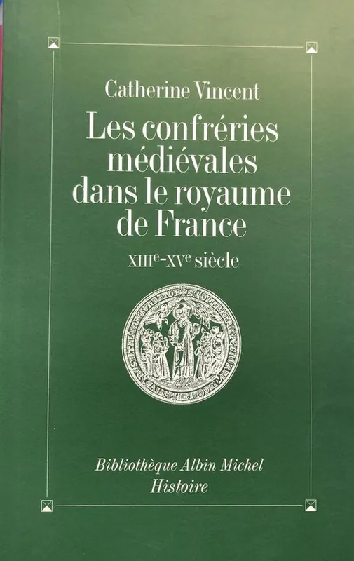 Confreries Medievales Dans Le Royaume de France (Les) Seizoensaanbieding
