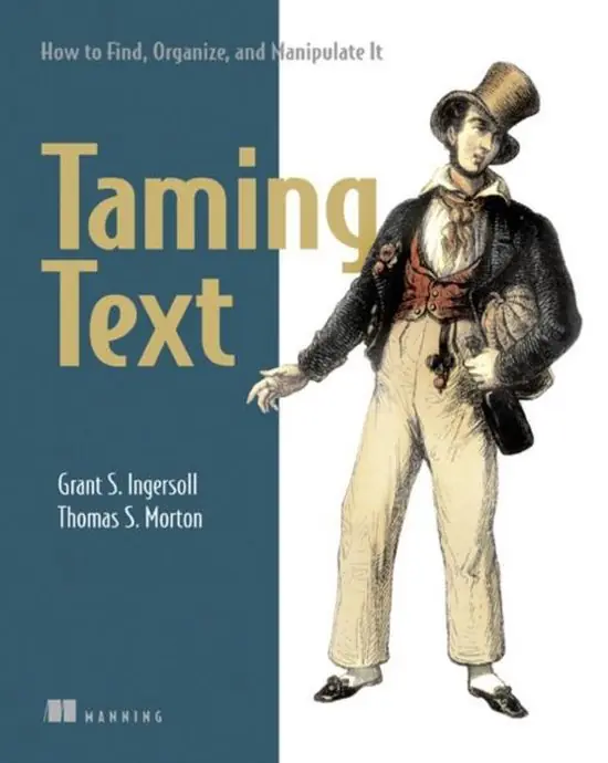 Taming Text How to Find,Organize and Manipulate It Populair