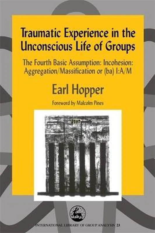 Gereduceerde Prijs International Library of Group Analysis- Traumatic Experience in the Unconscious Life of Groups