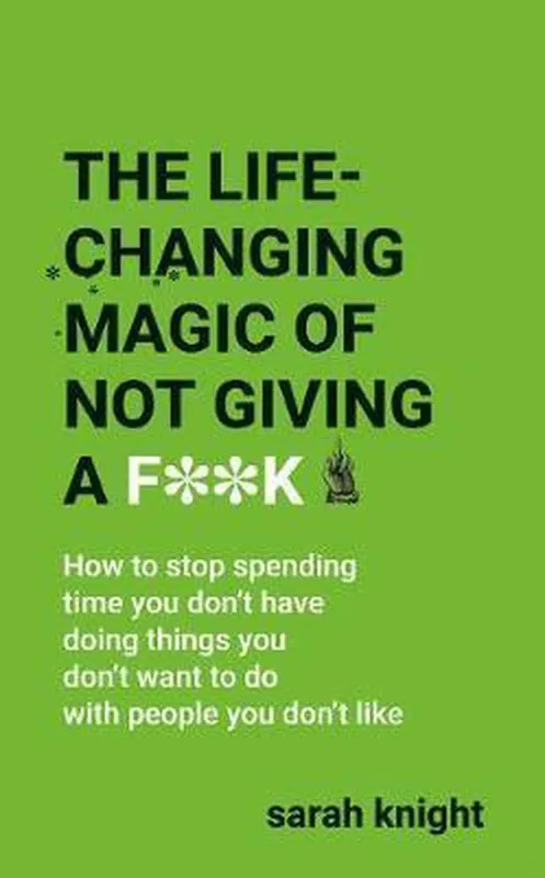 Beperkte Voorraad The Life-Changing Magic of Not Giving a F**k