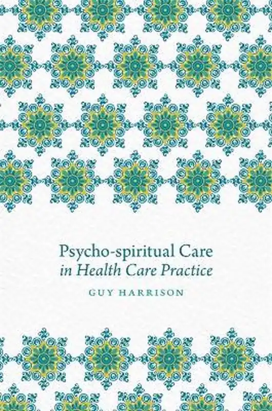Psycho-spiritual Care in Health Care Practice Meest Verkocht