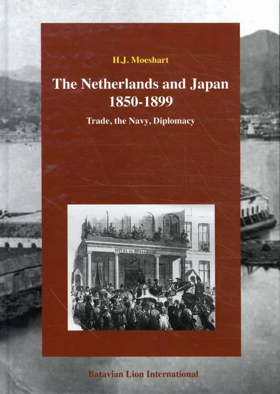 The Netherlands and Japan 1850-1899 / 1st Edition Seizoensaanbieding