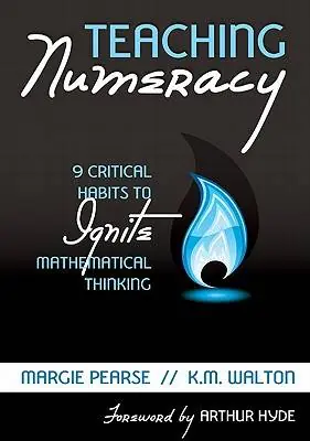Laatste Versie Teaching Numeracy: 9 Critical Habits to Ignite Mathematical Thinking / 1st Edition