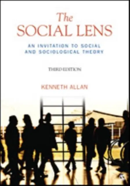 Bestseller The Social Lens: An Invitation to Social and Sociological Theory / 3rd Edition