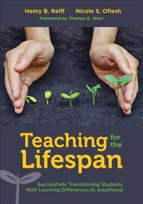 Teaching for the Lifespan: Successfully Transitioning Students With Learning Differences to Adulthood / 1st Edition Hoge Kwaliteit
