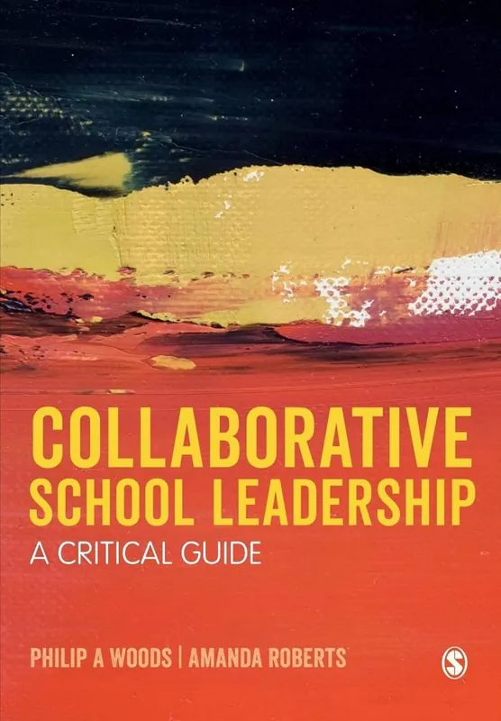 Collaborative School Leadership: A Critical Guide / 1st Edition Hete Deal