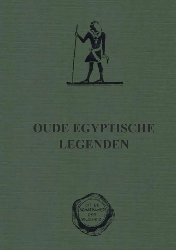 Oude Egyptische Legenden / Druk 1 Laatste Versie