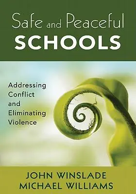 Express Levering Safe and Peaceful Schools: Addressing Conflict and Eliminating Violence / 1st Edition