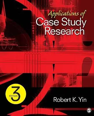 Applications of Case Study Research / 3rd Edition Premium