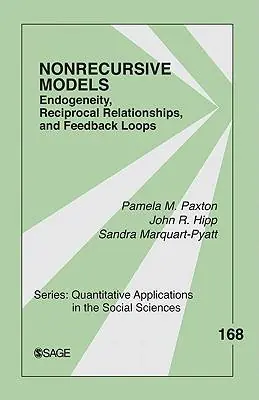 Premium Nonrecursive Models: Endogeneity, Reciprocal Relationships, and Feedback Loops / 1st Edition