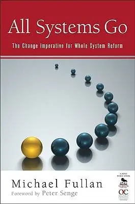 All Systems Go: The Change Imperative for Whole System Reform / 1st Edition Gereduceerde Prijs