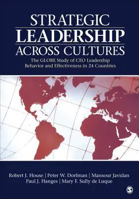 Favoriet Strategic Leadership Across Cultures: GLOBE Study of CEO Leadership Behavior and Effectiveness in 24 Countries / 1st Edition