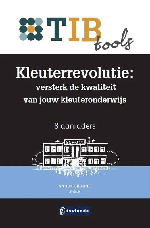 Populair Kleuterrevolutie: versterk de kwaliteit van jouw kleuteronderwijs / Druk 6