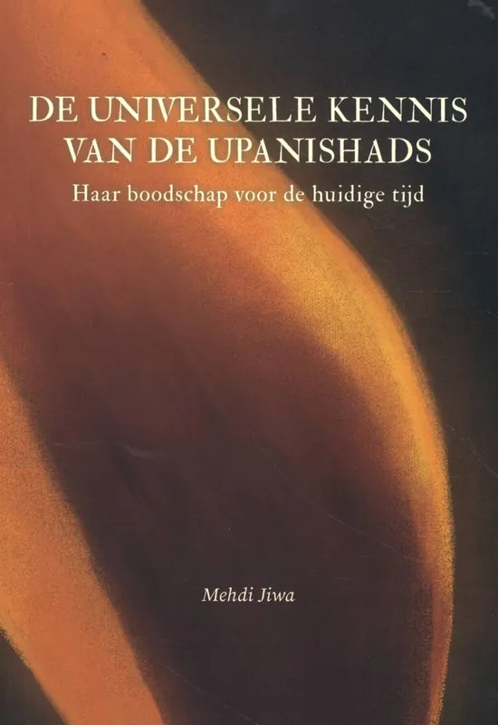 Populair De Universele Kennis van de Upanishads / Druk 1