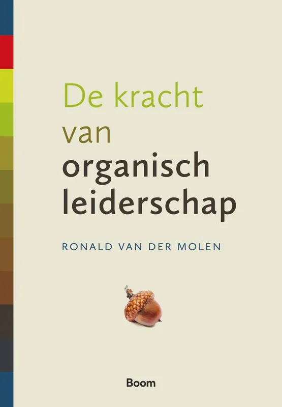 Seizoensaanbieding De kracht van organisch leiderschap / Druk 1