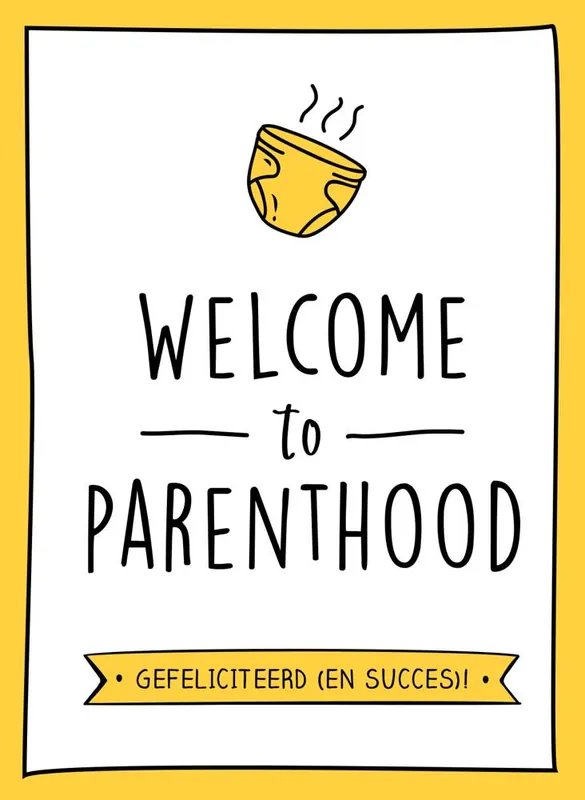 Welcome to parenthood / Druk 1 Weekendaanbieding