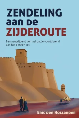 Zendeling aan de Zijderoute / Druk 1 Gereduceerde Prijs