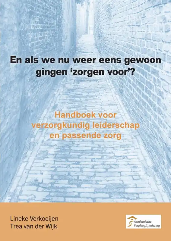 En als we nu weer eens gewoon gingen ‘zorgen voor’? / Druk 1 Snelle Levering
