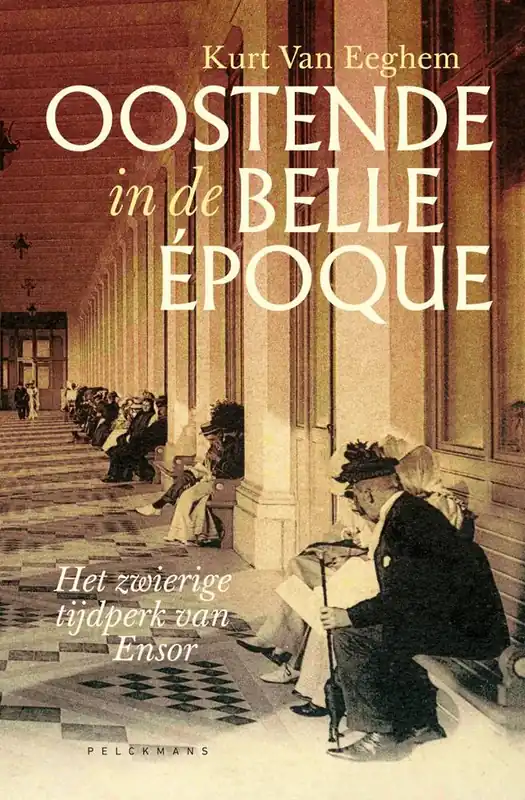 Oostende in de belle époque / Druk 1 Uitverkoop