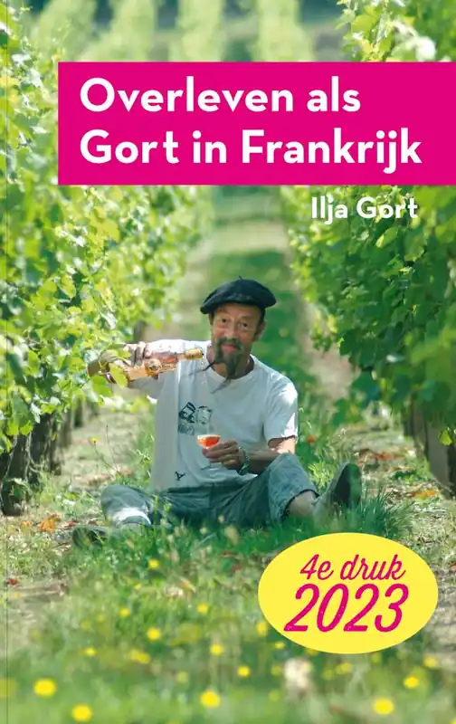 Overleven als Gort in Frankrijk / Druk 4 Tijdelijk Beschikbaar