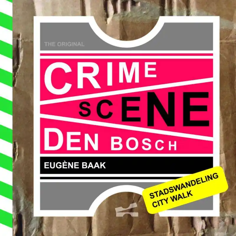 Crime scene Den Bosch / Druk 1 Hoge Kwaliteit