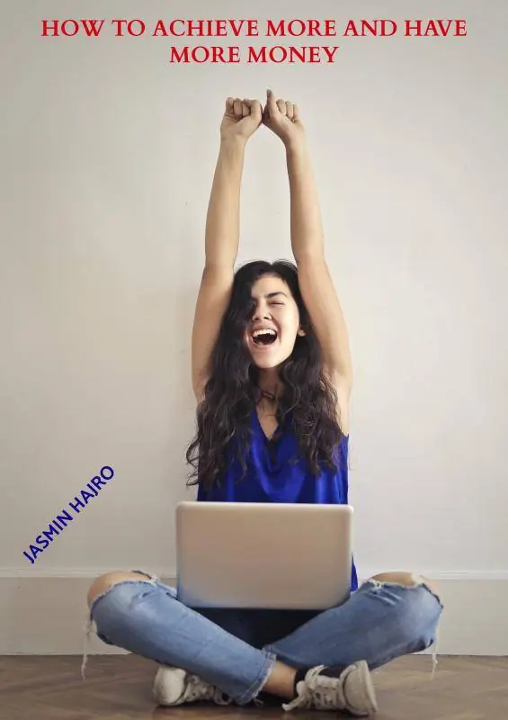 Nieuw How to achieve more and have more money / 1st Edition
