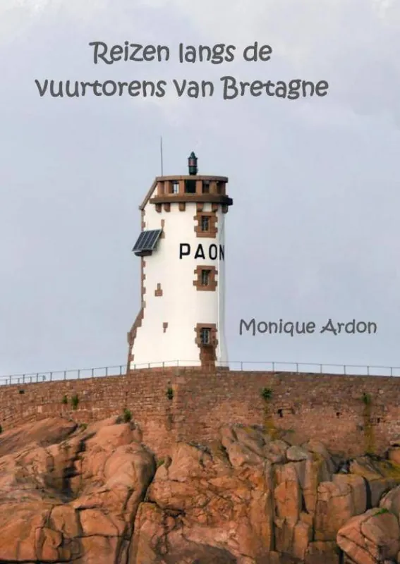 Reizen langs de vuurtorens van Bretagne / Druk 1 Nieuw