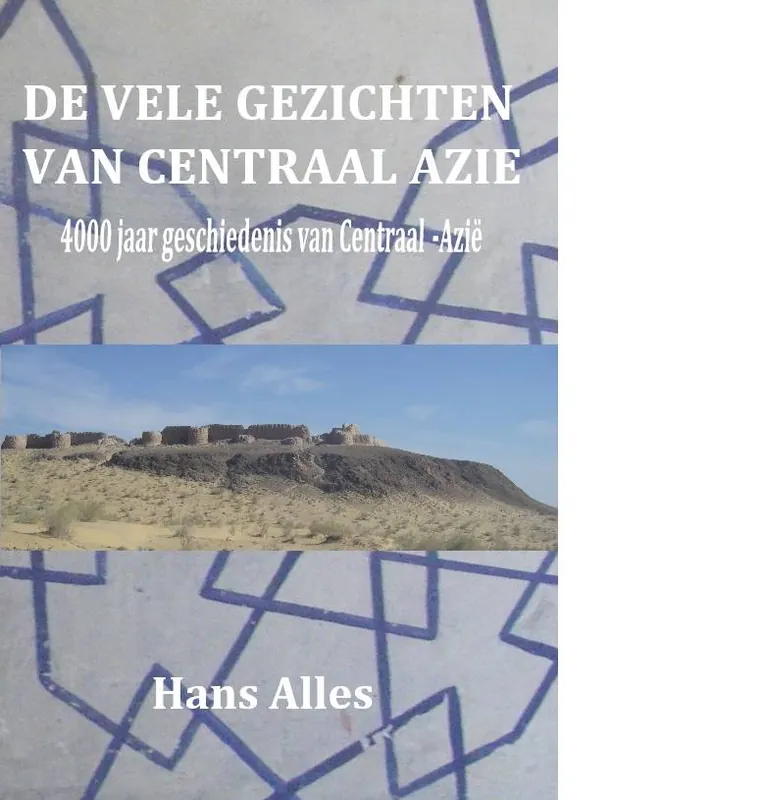 Tijdelijk Beschikbaar De vele gezichten van Centraal-Azië / Druk 1