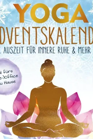 Yoga-Adventskalender: Deine Auszeit für innere Ruhe & mehr Energie - entspannt durch die Weihnachtshektik mit einfachen 5-Minuten-Übungen / 1 Edition Nu Kopen
